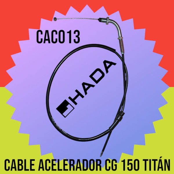 CABLE ACELERADOR H.CG 150 TITAN HADA