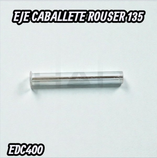 EJE CABALLETE ROUSER 135  HADA
