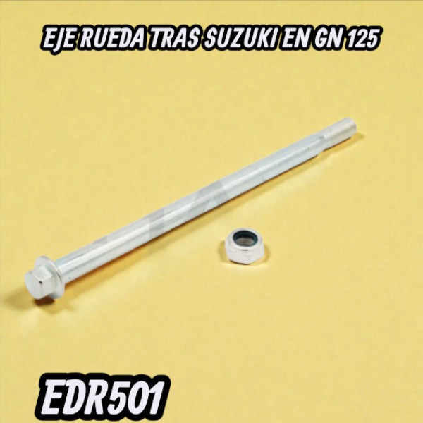 EJE RUEDA TRAS SUZUKI EN GN 125 HADA