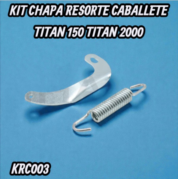KIT CHAPA RESORTE CABALLETE TITAN 150 TITAN 2000 HADA